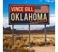 VINCE GILL - OKLAHOMA BORDERLINE