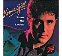 Vince Gill - Turn Me Loose