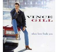 Gill, Vince - When Love Finds You