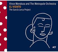 Vince Mendoza - El Viento - The García Lorca Project