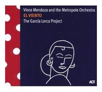 VINCE MENDOZA - EL VIENTO-THE GARCIA LORCA PROJECT CD NEW