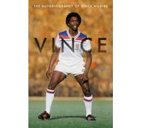 Vince - The Autobiography of Vince Hilaire