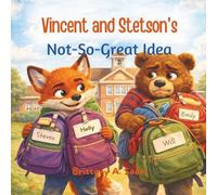 Vincent and Stetson’s Not-So-Great Idea
