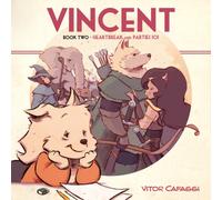 Vincent Book Two : Heartbreak and Parties 101