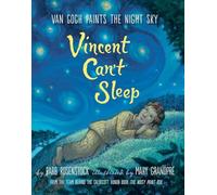Vincent Can't Sleep: Van Gogh Paints the Night Sky