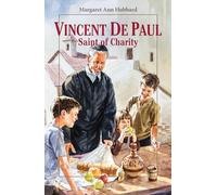 Vincent de Paul: Saint of Charity (Vision Books)
