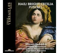Vincent Dumestre; Le Poème Harmonique; Charlotte La Thrope; Paul-Antoine Bénos-Djian - Purcell: Hail! Bright Cecilia