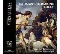 Vincent Dumestre; Le Poeme Harmonique - Lully: Cadmus & Hermione
