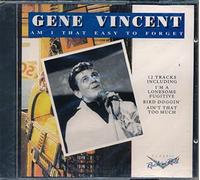 Vincent, Gene - Am I That Easy to Forget