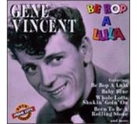 Vincent, Gene - Be Bop a Lula
