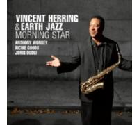 VINCENT HERRING & EARTH JAZZ: MORNING STAR - CD