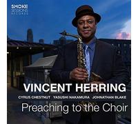 Vincent Herring - Preaching To The Choir