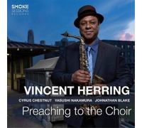 Vincent Herring - Preaching To The Choir