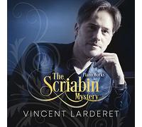 Vincent Lardaret - The Scriabin Mystery