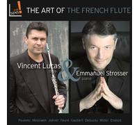 Vincent Lucas; Emmanuel Strosser - The Art of the French Flute