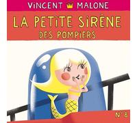 Vincent Malone - La Petite Sirene Des Pompiers