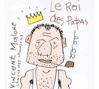 Vincent Malone - Le Roi Des Papas