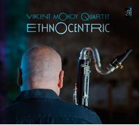 Vincent Mondy Quartet - Ethnocentric - with Simon H. Fell