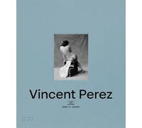Vincent Perez: Lights and Shadows (Bilingual edition): Ombres et Lumières / Lights and Shadows