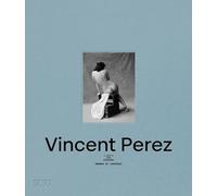 Vincent Perez: Lights and Shadows (Bilingual edition): Ombres et Lumières / Lights and Shadows