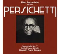 Vincent Persichetti: Piano Sonatas 10 & 11 / Serenade No. 7