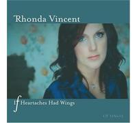 Vincent, Rhonda - If Heartaches Had Wings / One Step Ahead of Blues