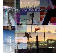 VINCENT ROBERT - IN THIS TOWN YOURE OWNED - Vinyl Record - K600z