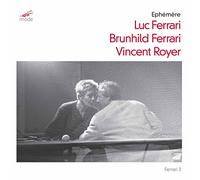 Vincent Royer - Luc Ferrari: Ferrari Edition 4-?« Éphémère... »