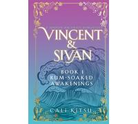 Vincent & Sivan: Book 1: Rum-Soaked Awakenings