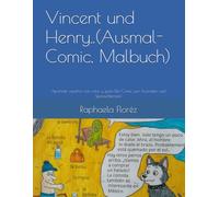 Vincent und Henry..(Ausmal-Comic, Malbuch): Aprender español con color y gusto..(Ein Comic zum Ausmalen und Spanischlernen)