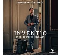 Vincent van Amsterdam - Inventio: Bach, Couperin, Scarlatti