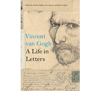 Vincent van Gogh: A Life in Letters – Thames & Hudson