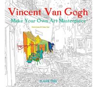 Vincent Van Gogh (Art Colouring Book) : Make Your Own Art Masterpiece