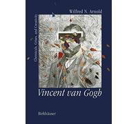 Vincent van Gogh:: Chemicals, Crises and Creativity