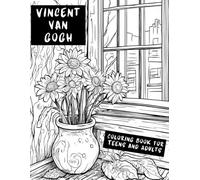 Vincent Van Gogh. Coloring Book for Teens and Adults: Stress Relief, Book for Relaxation and Meditation, 50 Coloring Pages, 8.5x11 inches, Paperback, ... Works of Art, Mindfulness, Vincent Van Gogh,
