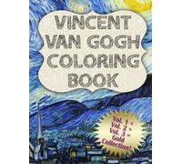 Vincent Van Gogh Coloring Book Gold Collection: 36 Masterpieces to Color with the Original Painting on the Facing Page. Featuring Starry Night, Irises, Self-Portraits, and Many More
