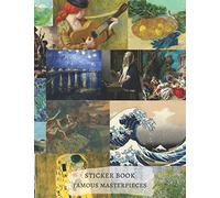 Vincent Van Gogh Kanagawa Gogen Cezanne Degas Manet famous Masterpieces Klimt Blank Sticker book: Premium Matte cover empty papers to put in stickers, ... Stickers (Famous Artworks Paintings)
