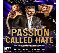 Vincent Zandri A Passion Called Hate: The Handyman: Season IV, Episode II Vincent Zandri Multicolor