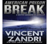 Vincent Zandri American Prison Break: A Jack "Keeper" Marconi PI Thriller Vincent Zandri Multicolor