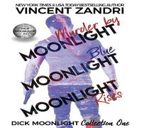 Vincent Zandri Dick Moonlight Collection One: Murder by Moonlight, Blue Vincent Zandri Multicolor