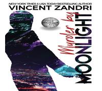 Vincent Zandri Murder by Moonlight: A Dick Moonlight PI Thriller Paperback Book Vincent Zandri Multicolor