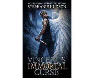 Vincent's Immortal Curse: A Fallen Angel Dark Paranormal Romance (Kings of Afterlife)