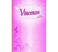 Vincenza: Taccuino Personalizzato con nome Vincenza - Quaderno a Righe Personalizzato per Ragazza o Donna di nome Vincenza