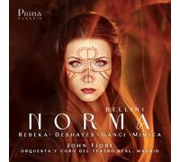 Marina Rebeka, Orquesta y Coro del Teatro Real, Madrid, John Fiore - Bellini: Norma