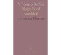 Vincenzo Bellini: Biografia ed Aneddoti