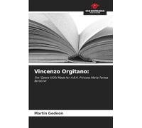 Vincenzo Orgitano: The 'Opera XXXV Made for H.R.H. Princess Maria Teresa Borbone'