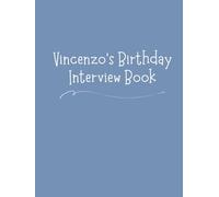 Vincenzo's Birthday Interview Book: Eighteen-Year Keepsake with Annual Birthday Questions, Letters, and Photo Spaces: Memory Journal for Children and Parents