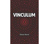 Vinculum: A Dystopian Romance in Three Parts