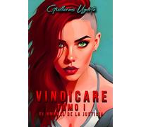 VINDICARE Tomo I: El Umbral de la Justicia: 1 (Saga VINDICARE)