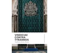 Vindiciae Contra Tyrannos: Modern, Updated Translation (Easy to Read)